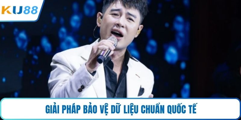 Giải pháp bảo vệ dữ liệu chuẩn quốc tế