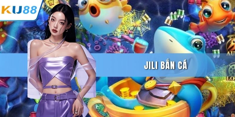 Jili bắn cá