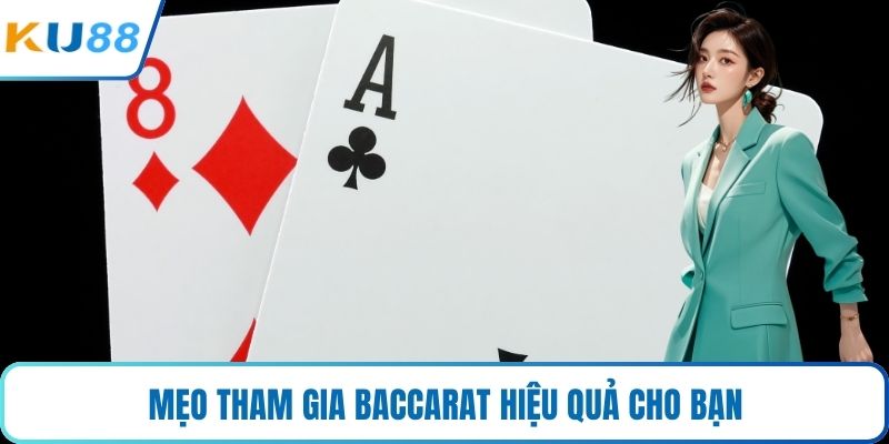 Mẹo tham gia baccarat hiệu quả cho bạn