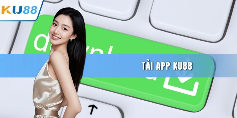 Tải app KU88