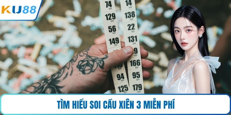 Tìm hiểu soi cầu xiên 3 miễn phí
