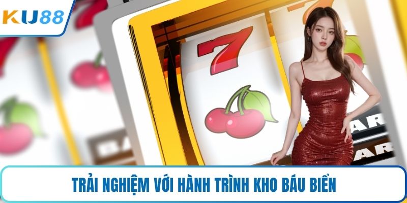 Trải nghiệm với hành trình kho báu biển